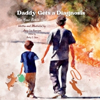 Daddy Gets a Diagnosis (Kiss Your Brain) B0CJT7H6JP Book Cover
