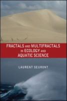 Fractals and Multifractals in Ecology and Aquatic Science 1138116394 Book Cover