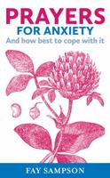 Prayers for Anxiety: And how best to cope with it 0232533709 Book Cover