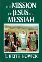 The Mission of Jesus the Messiah 1886249032 Book Cover