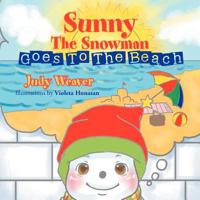 Sunny the Snowman Goes to the Beach 1469179237 Book Cover