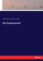 Die Grabesschuld (German Edition) 3744638014 Book Cover