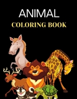 animal coloring book: a perfect animal coloring book for toodlers B09328FGRF Book Cover