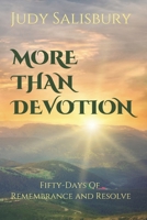More Than Devotion: Fifty-Days of Remembrance and Resolve B088BH5HRQ Book Cover