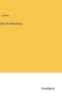Idyls of Gettysburg 3382130408 Book Cover