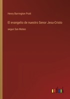 El evangelio de nuestro Senor Jesu-Cristo: segun San Mateo (Spanish Edition) 3368053825 Book Cover