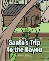 Santa's Trip to the Bayou 1644681862 Book Cover