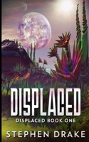 Displaced: Premium Hardcover Edition 1034157388 Book Cover