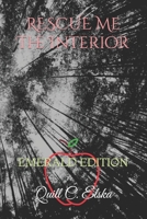 RESCUE Me The Interior: EMERALD EDITION B0C2S71SDM Book Cover