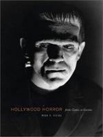 Hollywood Horror: From Gothic To Cosmic 0810945355 Book Cover