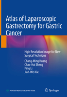 Atlas of Laparoscopic Gastrectomy for Gastric Cancer: High Resolution Image for New Surgical Technique 9811328617 Book Cover