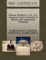 Strauss (Robert) v. U.S. U.S. Supreme Court Transcript of Record with Supporting Pleadings 1270557971 Book Cover