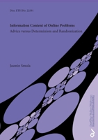 Information Content of Online Problems. Advice versus Determinism and Randomization 3736990731 Book Cover