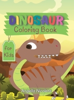 Dinosaur Coloring Book for Kids: Cute and fun Dinosaurs Coloring Book for Kids and Toddlers 1062551877 Book Cover