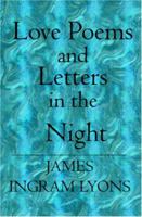 Love Poems and Letters in the Night 1594575134 Book Cover