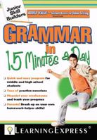 Junior Skill Builders: Grammar in 15 Minutes a Day (Junior Skill Builders) 1576856623 Book Cover