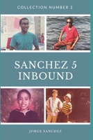 Sanchez 5 Inbound: Collection Number 2 B0DYZS9Q6M Book Cover
