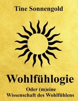 Wohlfühlogie: Oder (m)eine wissenschaft des Wohlfühlens (German Edition) 369518812X Book Cover