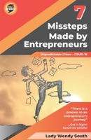 7 Missteps Made by Entrepreneurs 1777355109 Book Cover