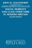 Social Mobility and Class Structure in Modern Britain 0198272855 Book Cover