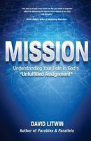Mission: Understanding Your Role in God's "Unfulfilled Assignment" 0615943195 Book Cover