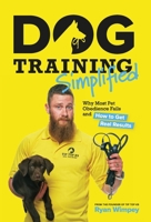 Dog Training Simplified B0GTS1XRSN Book Cover