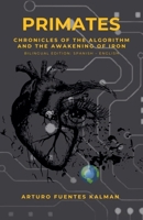 Primates: Chronicles of the algorithm and the awakening of iron B0GS75C2S1 Book Cover