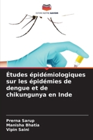 Études épidémiologiques sur les épidémies de dengue et de chikungunya en Inde (French Edition) 6208095476 Book Cover