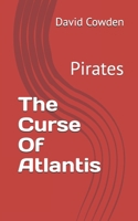 The Curse Of Atlantis: Pirates B0FRXXX4WN Book Cover