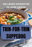 Trin-For-Trin Suppebog 1805429752 Book Cover