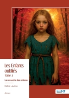 Les Enfants oubliés - Tome 2: La revanche des ombres (French Edition) B0GRCDYH7C Book Cover