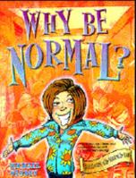 Why Be Normal?: A Creative Study of the Sermon on the Mount (Empowered(r) Bible Studies) 0784707693 Book Cover