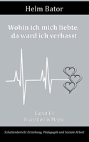Wohin ich mich liebte, da ward ich verhasst: Caput III - Inception is Magic 3750497109 Book Cover