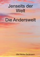Jenseits der Welt - die Anderswelt 1471630188 Book Cover