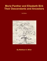 Moriz Panther and Elizabeth Birk - Their Descendants and Ancestors 1387743775 Book Cover