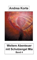 Weitere Abenteuer mit Schutzengel Mia: Band 4 3753443468 Book Cover