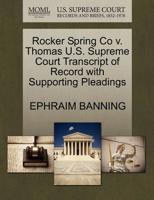 Rocker Spring Co v. Thomas U.S. Supreme Court Transcript of Record with Supporting Pleadings 1270110020 Book Cover