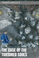 The Case of the Tortured Souls B0DZ4PXWP8 Book Cover