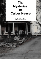 The Mysteries of Culver House 0996479546 Book Cover