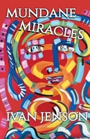 Mundane Miracles 1915399157 Book Cover