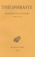 Theophraste, Recherches Sur Les Plantes: Tome IV, Livres VII Et VIII 2251005153 Book Cover