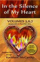 In the Silence of My Heart: Volume 5, 6, 7 - January 2012 to December 2014 0964187337 Book Cover