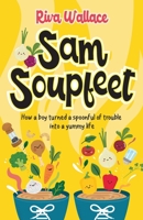 Sam Soupfeet 1950948196 Book Cover