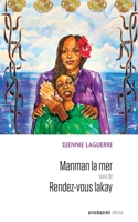 Maman la mer suivi de Rendez-vous lakay 2897442182 Book Cover