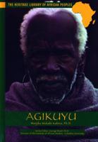 Agikuyu (Heritage Library of African Peoples East Africa) 0823917622 Book Cover