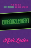 Emboozlement: The Third Kate McCall Crime Caper 0999260421 Book Cover