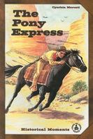 Pony Express (Cover-to-Cover Chapter Books: Settling the West) 0789150417 Book Cover