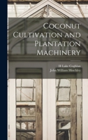 Coconut cultivation and plantation machinery 1019192011 Book Cover