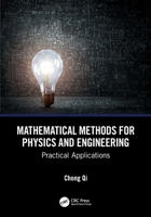 Mathematical Methods for Physics and Engineering: Practical Applications 1041139187 Book Cover