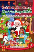 Cuddle Up & Be Merry / Acurrúcate y celebra: A Christmas Bedtime Story to Share in English and Spanish B0GM7BHJ17 Book Cover